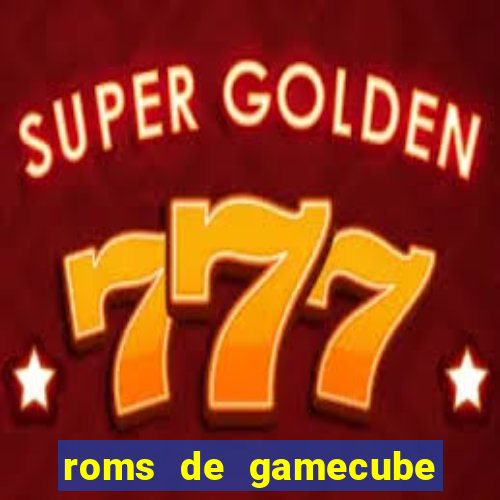 roms de gamecube pt br